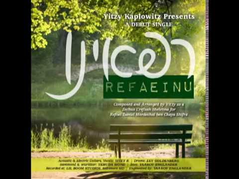 Yitzy Kaplowitz -Refaeinu