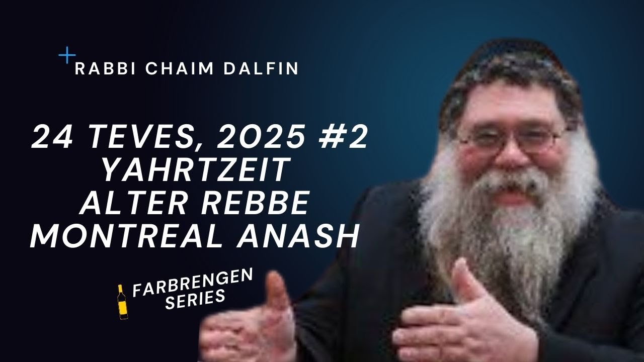 24 Teves, 2025 Farbrengen, Montreal Anash #2- Reb Shlomo Chaim, Reb Avraham Mayore- RC Dalfin