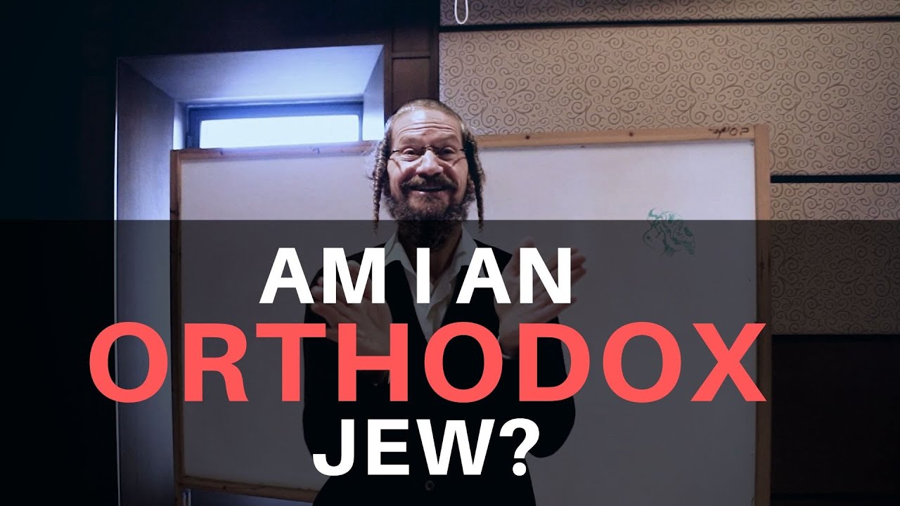 What does it mean to be an Orthodox Jew?