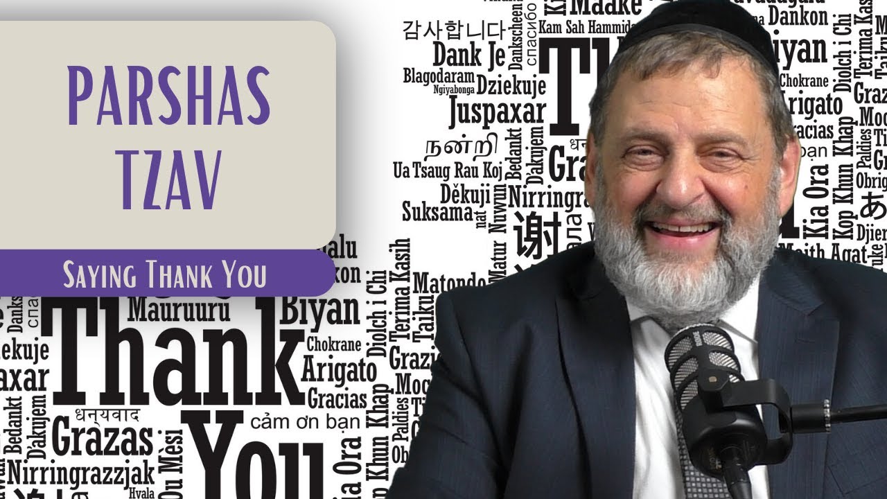 Tzav - Saying Thank You | Rabbi Dovid Orlofsky