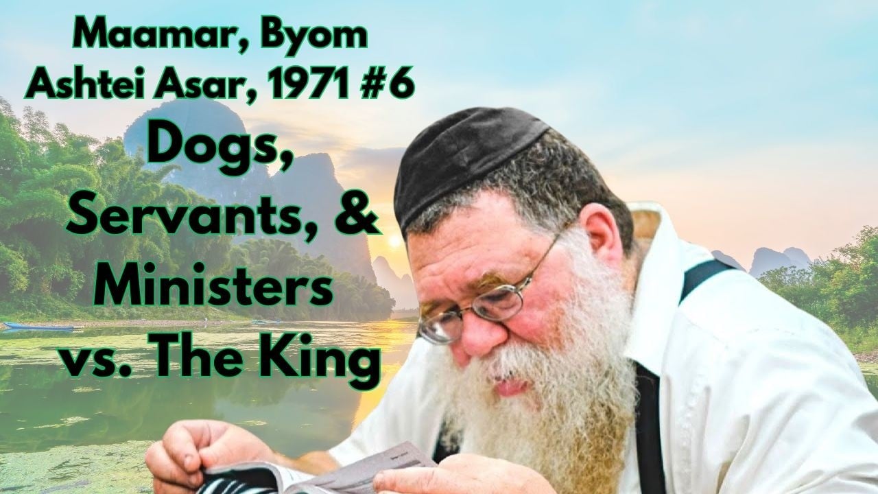 Maamar Byom Ashtei 1971 #6 - Dogs, servants, ministers vs. The King - Just Be - RC Dalfin