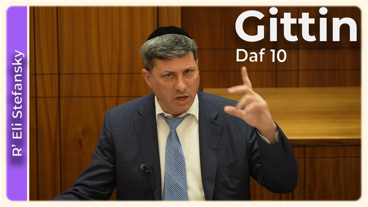 Daf Yomi Gittin Daf 10 by R’ Eli Stefansky