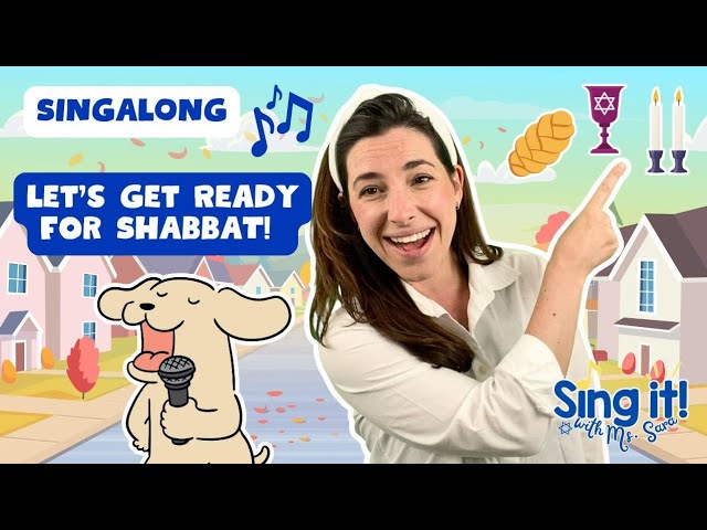 Get Ready for Shabbat Singalong with Ms. Sara, Jewish Toddler Learning, Hebrew Singalong
