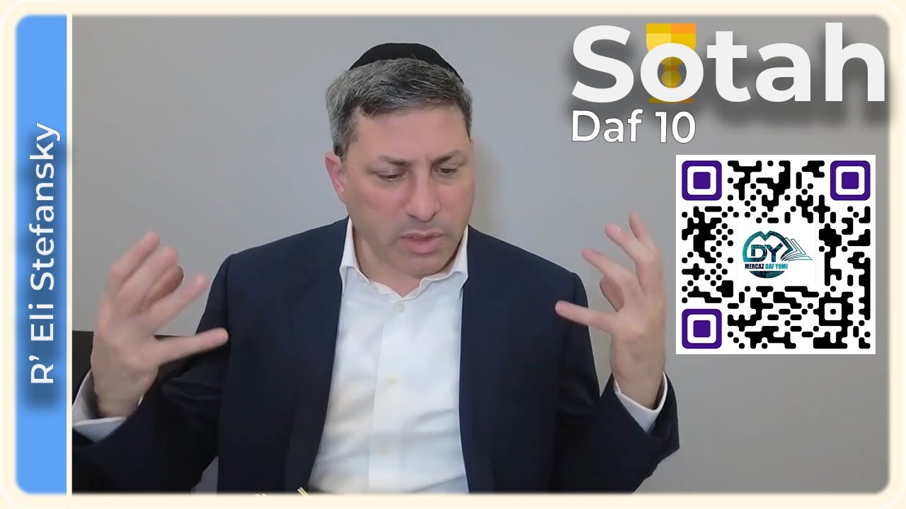 Daf Yomi Sotah Daf 10 by R’ Eli Stefansky