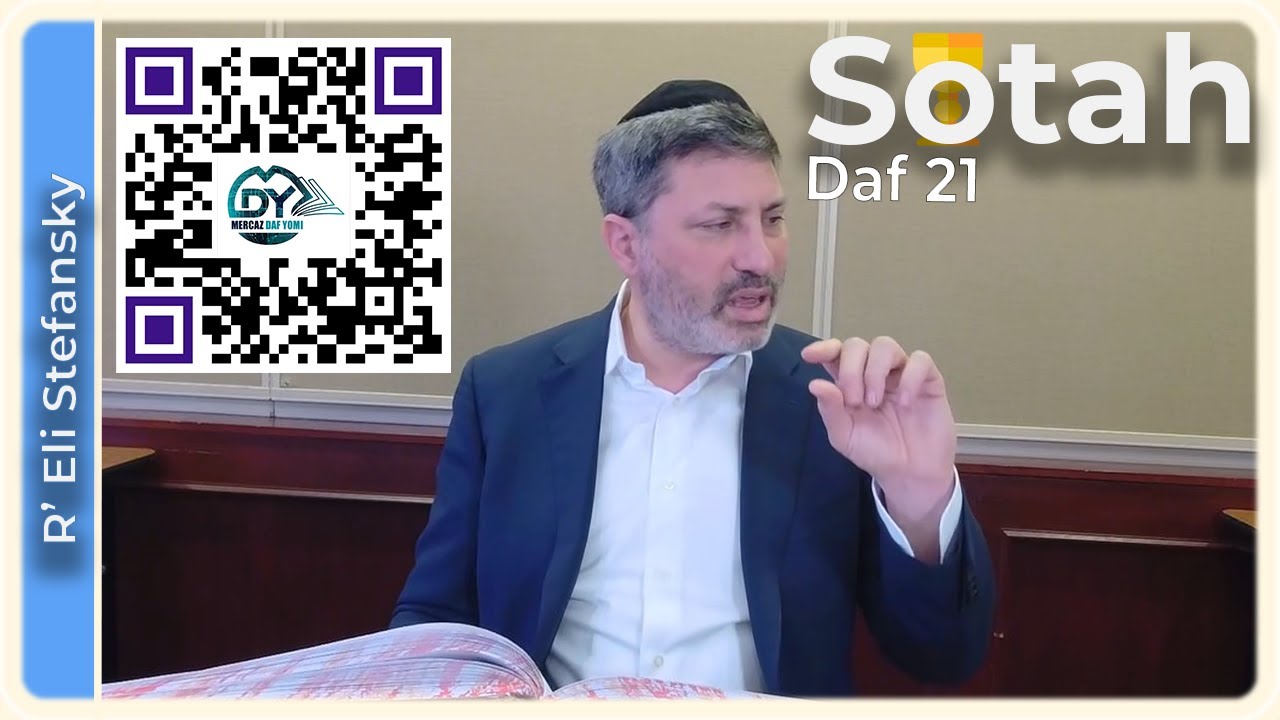 Daf Yomi Sotah Daf 21 by R’ Eli Stefansky