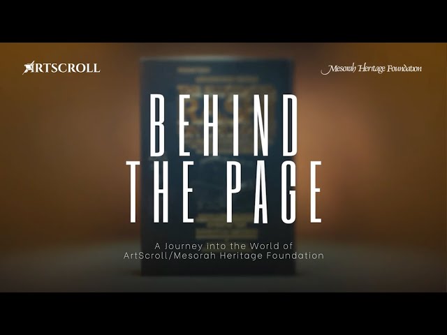 Behind the Page: The Making of an ArtScroll / Mesorah Heritage Foundation Masterpiece