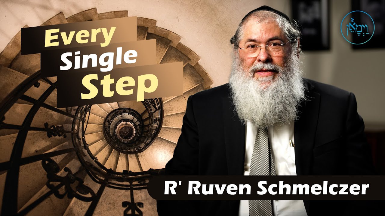 Every Single Step | Rabbi Reuven Schmeltzer