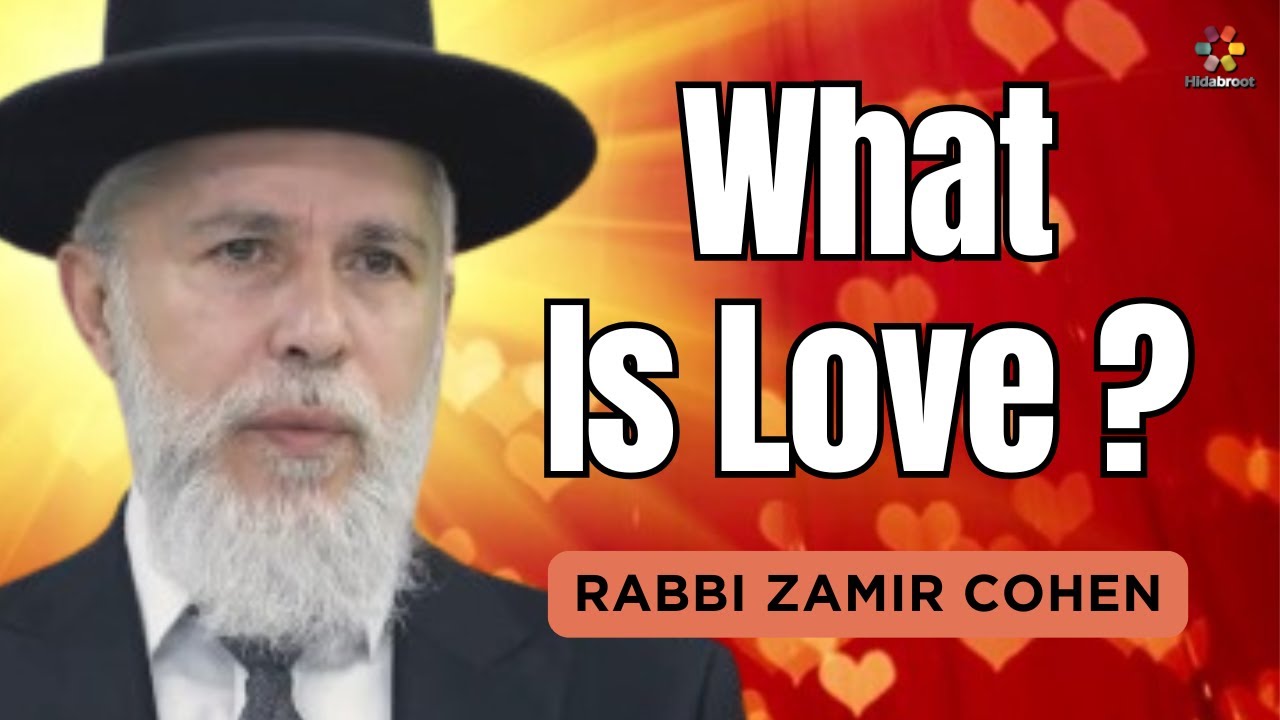 What Is True Love? Rabbi Zamir Cohen in English (AI)