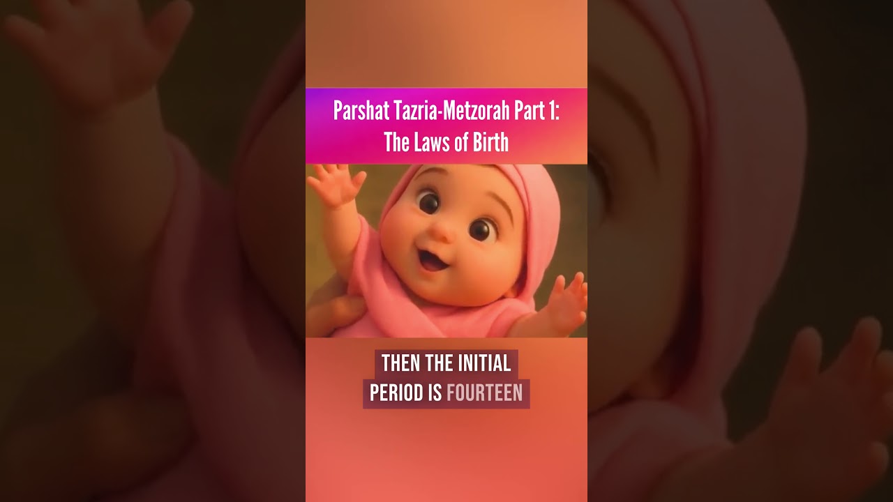 Parshat Tazria-Metzora Part 1: The Laws of Birth