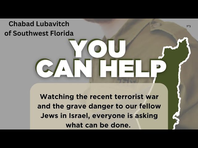 War in Israel You can Help Message from Rabbi Yitzchok Minkowicz Chabad Lubavitch Southwest Florida