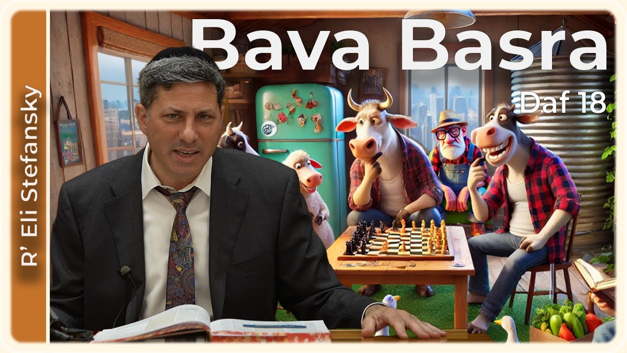 Daf Yomi Bava Basra Daf 18 by R’ Eli Stefansky