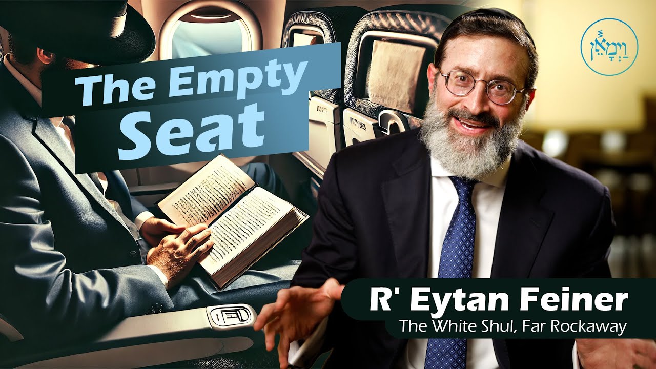 The Empty Seat | Rabbi Eytan Feiner