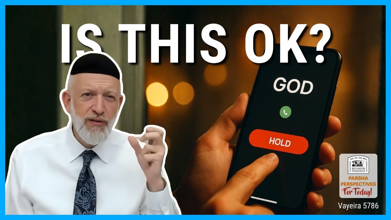 Putting God on HOLD | Parsha Perspectives | Vayeira 5786