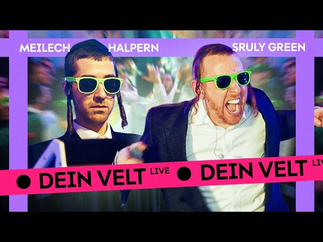 Dein Velt Live - Meilech Halpern x Sruli Green & The Menagen Choir