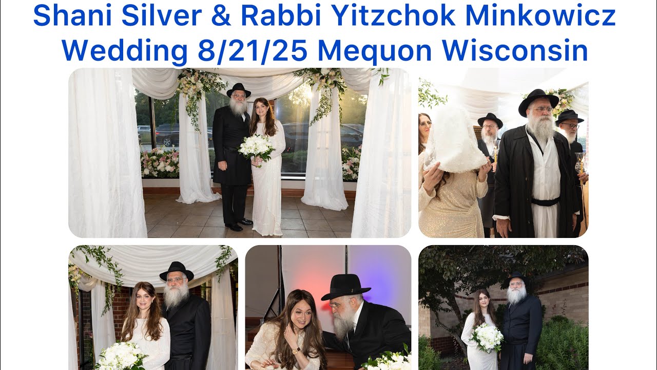 Shani Silver & Rabbi Yitzchok Minkowicz Wedding 8/21/25 Mequon Wisconsin