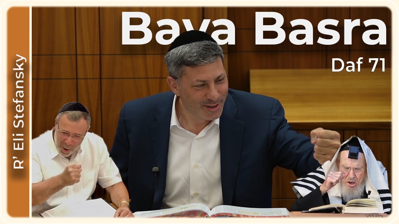 Daf Yomi Bava Basra Daf 71 by R’ Eli Stefansky