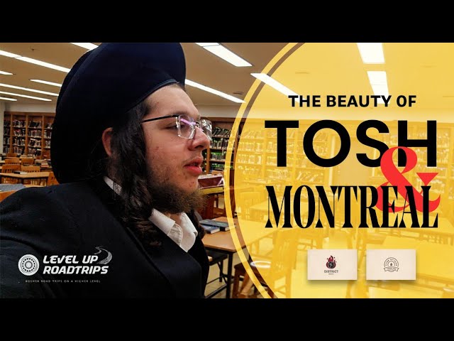 The Beauty of Tosh & Montreal | Yiddish