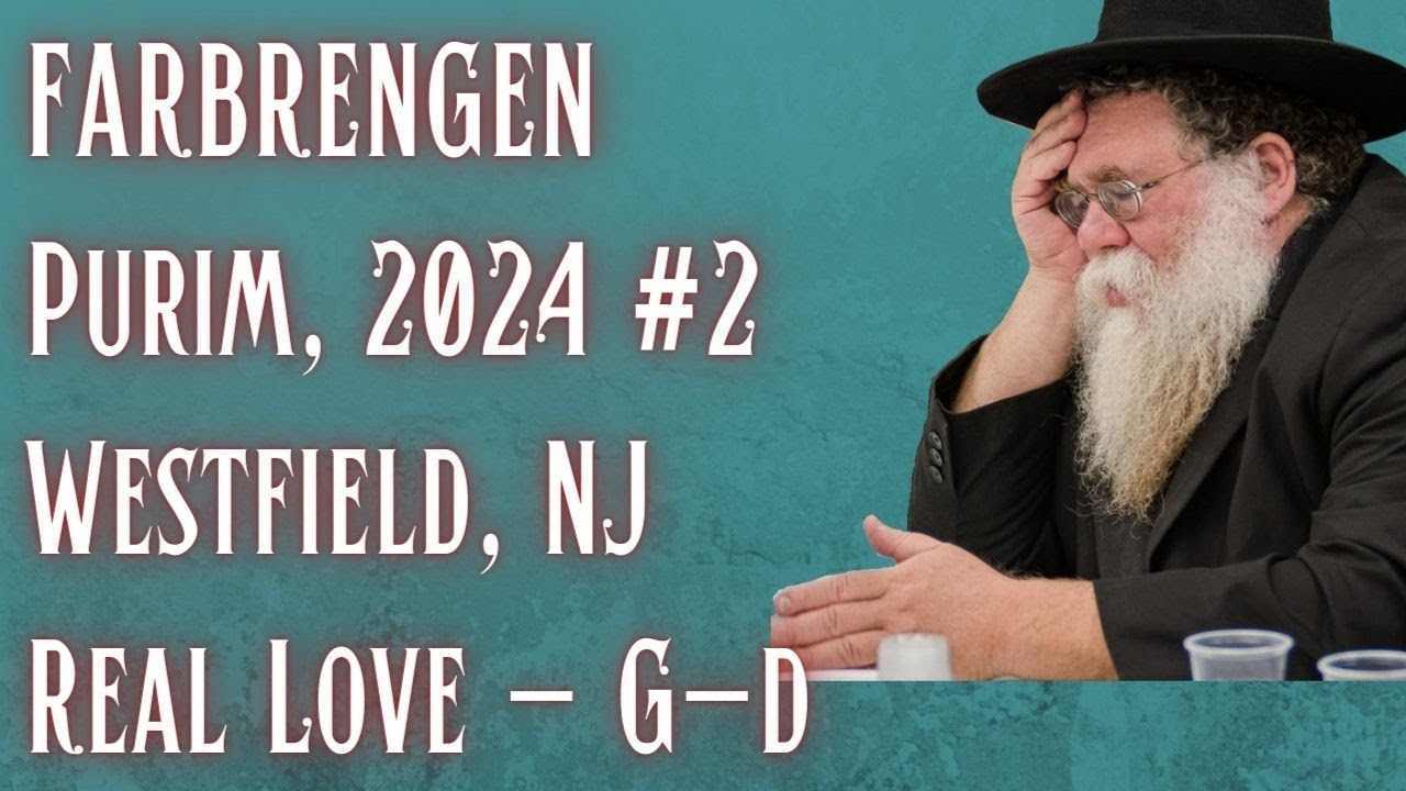 Purim Farbrengen, Westfield, NJ, 2024 #2-  Do you love your job? Rsbbi Chaim Dalfin