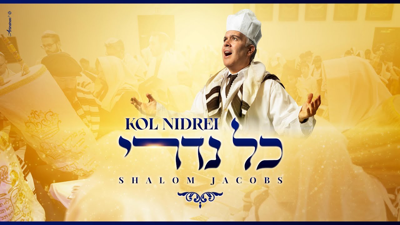 Kol Nidrei – Shalom Jacobs