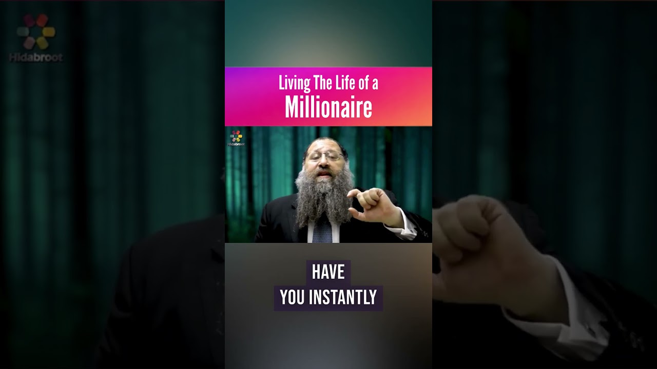 Living The Life of a Millionaire | Rabbi Yitzchak Botton