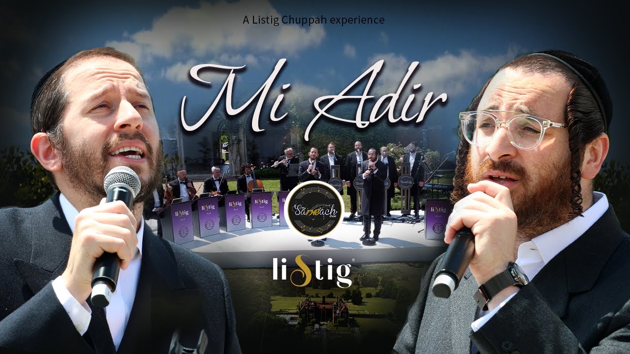 Mi Adir - Shloime Gertner & Buchy Gluck | A Listig Chuppah experience