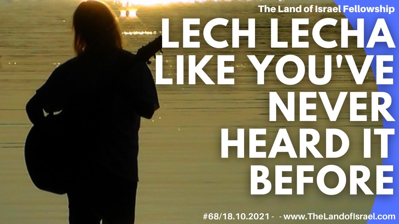 Lech Lecha Like You've Never Heard it Before - Ari Abramowitz: The Land of Israel Fellowship