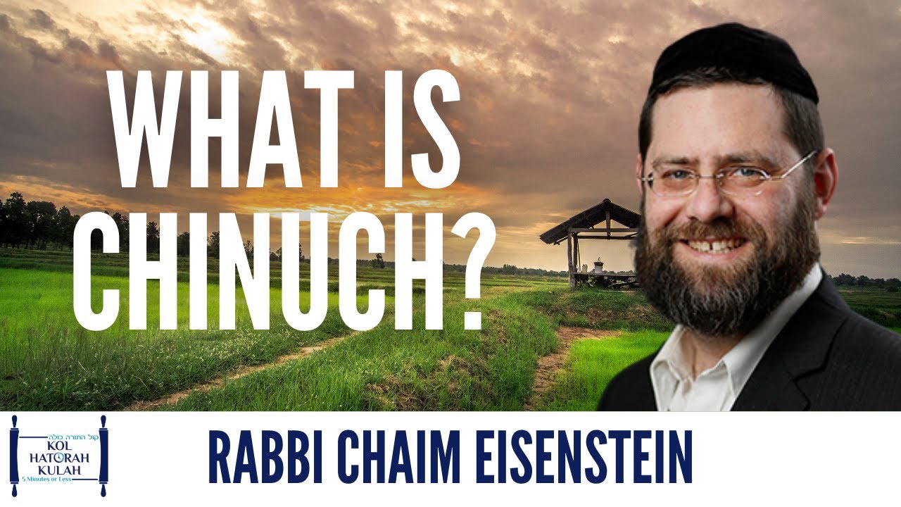What is Chinuch? - Rabbi Chaim Eisenstein