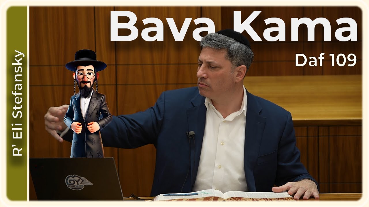 Daf Yomi Bava Kama Daf 109 by R’ Eli Stefansky