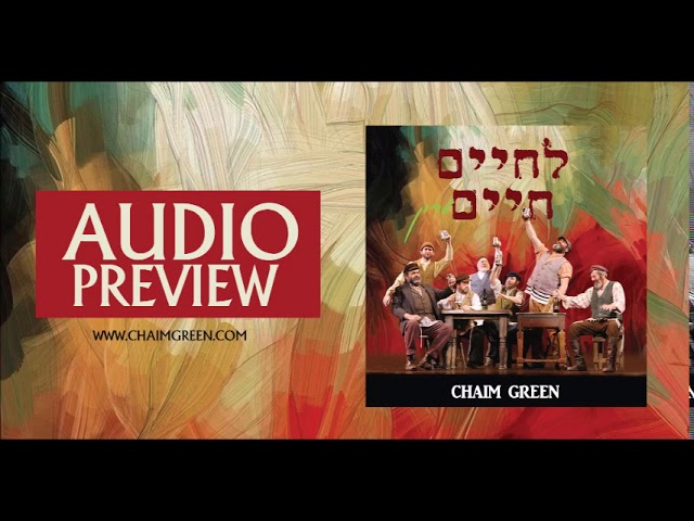 It's here! The Audio Preview for Chaim Green's #LchaimChaim Coming to Stores this Sunday!