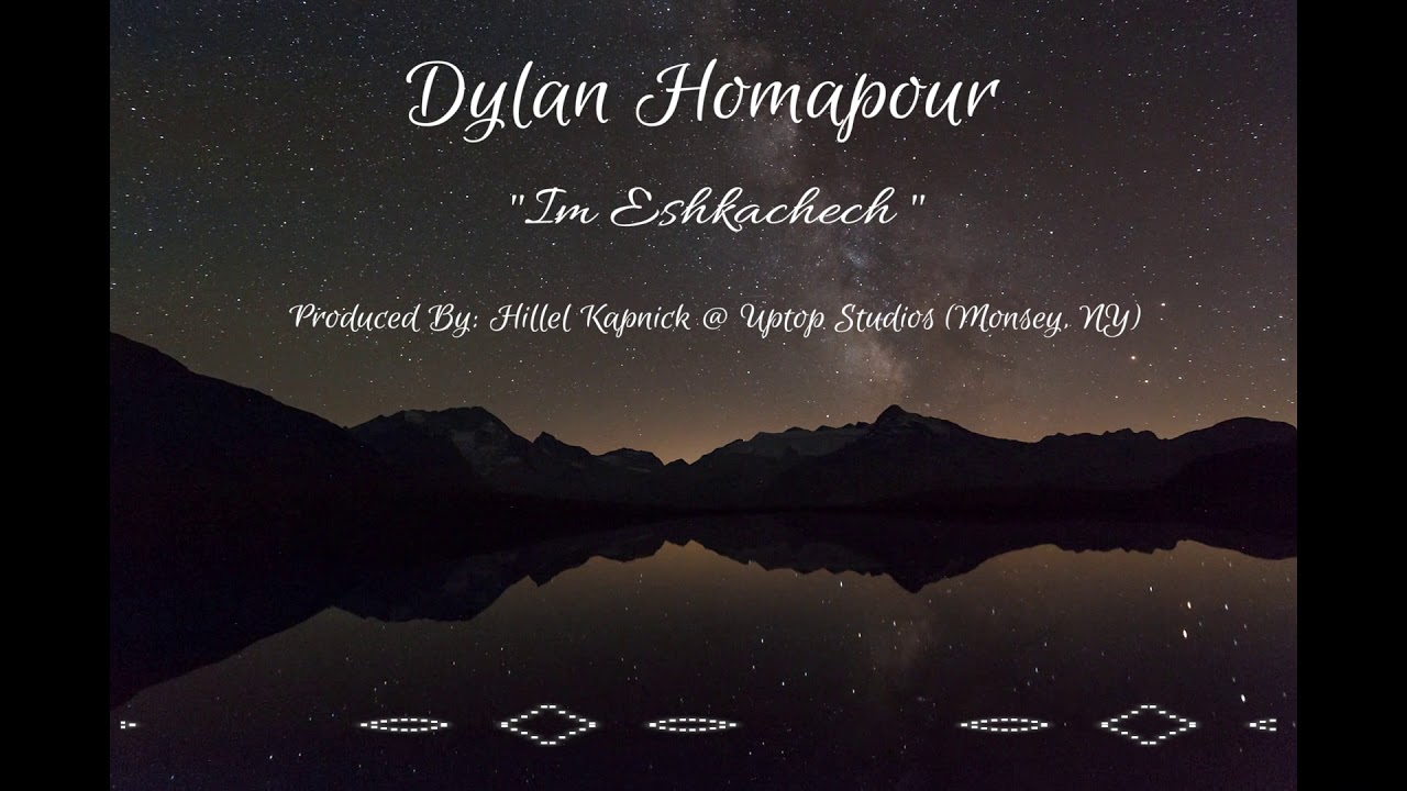 Dylan Homapour - Im Eshkachech