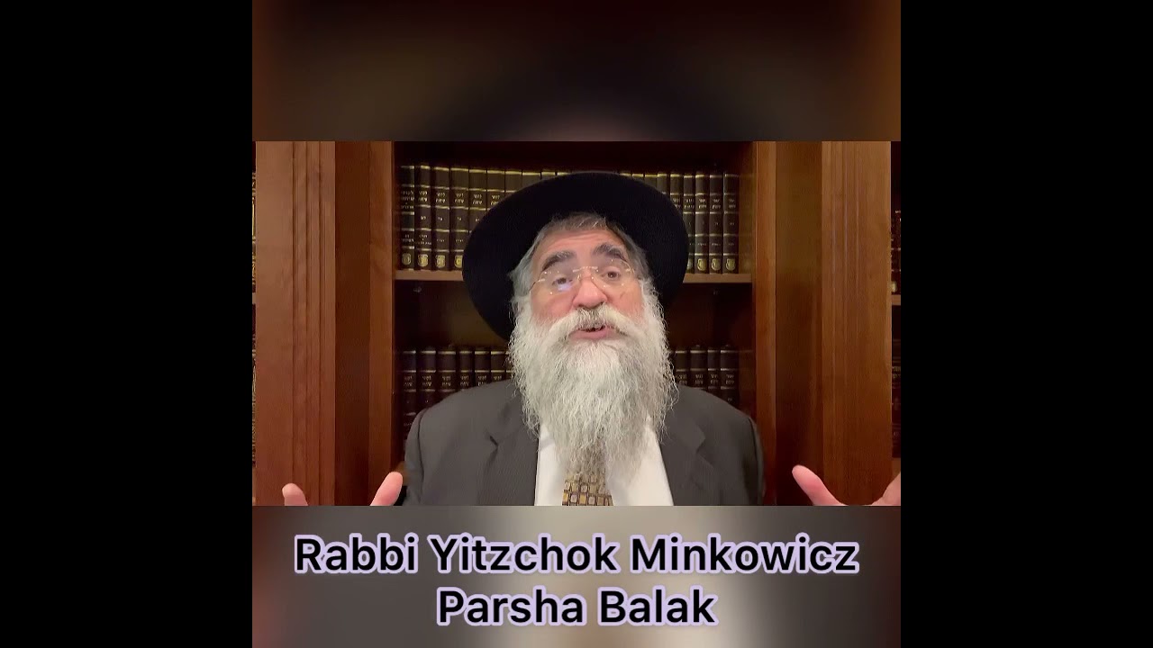 Rabbi Minkowicz Weekly Torah Lesson Parsha Balak 5781