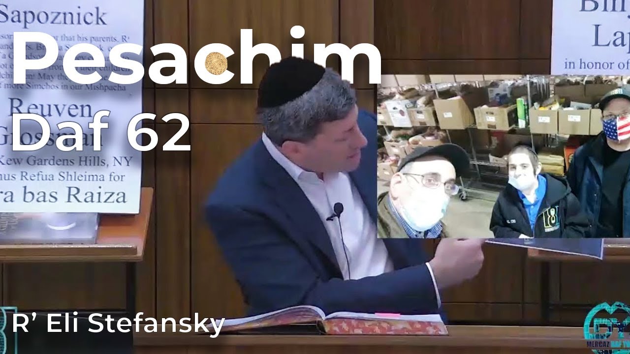 Daf Yomi Pesachim Daf 62 by R’ Eli Stefansky