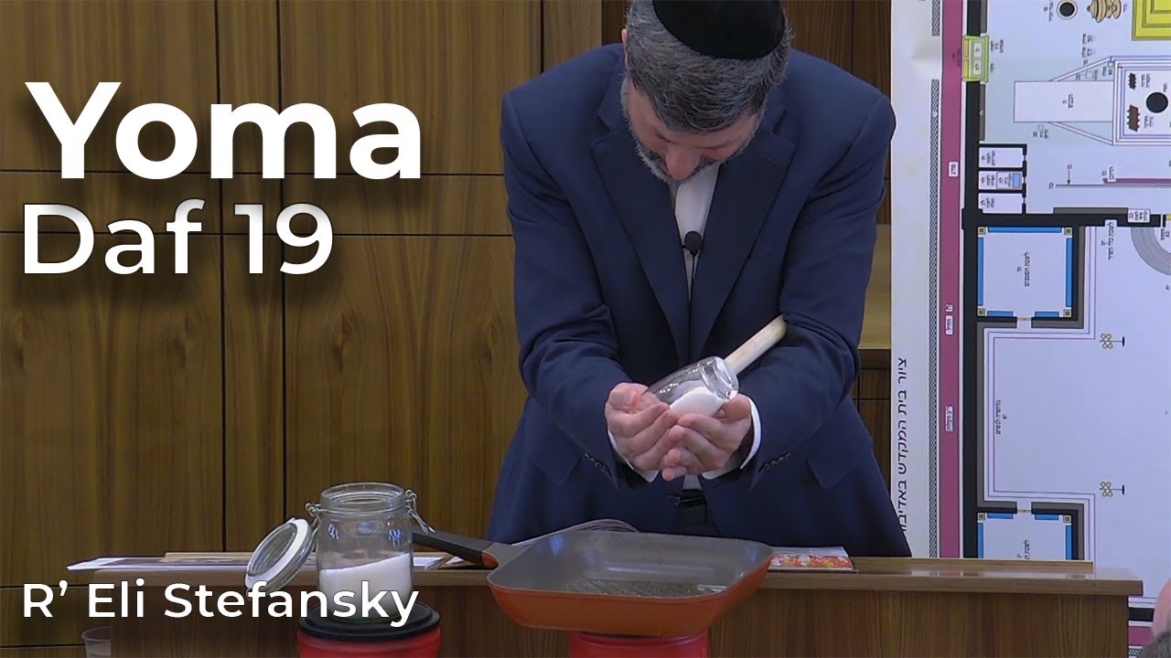 Daf Yomi Yoma Daf 19 by R’ Eli Stefansky