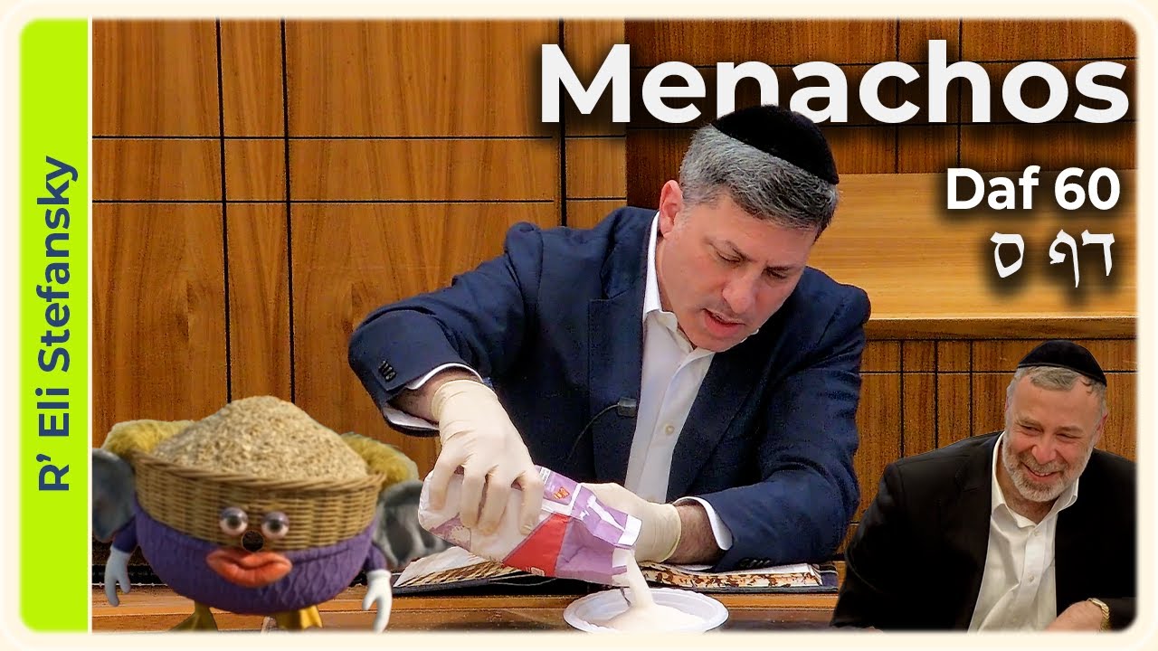 Daf Yomi Menachos Daf 60 by R' Eli Stefansky