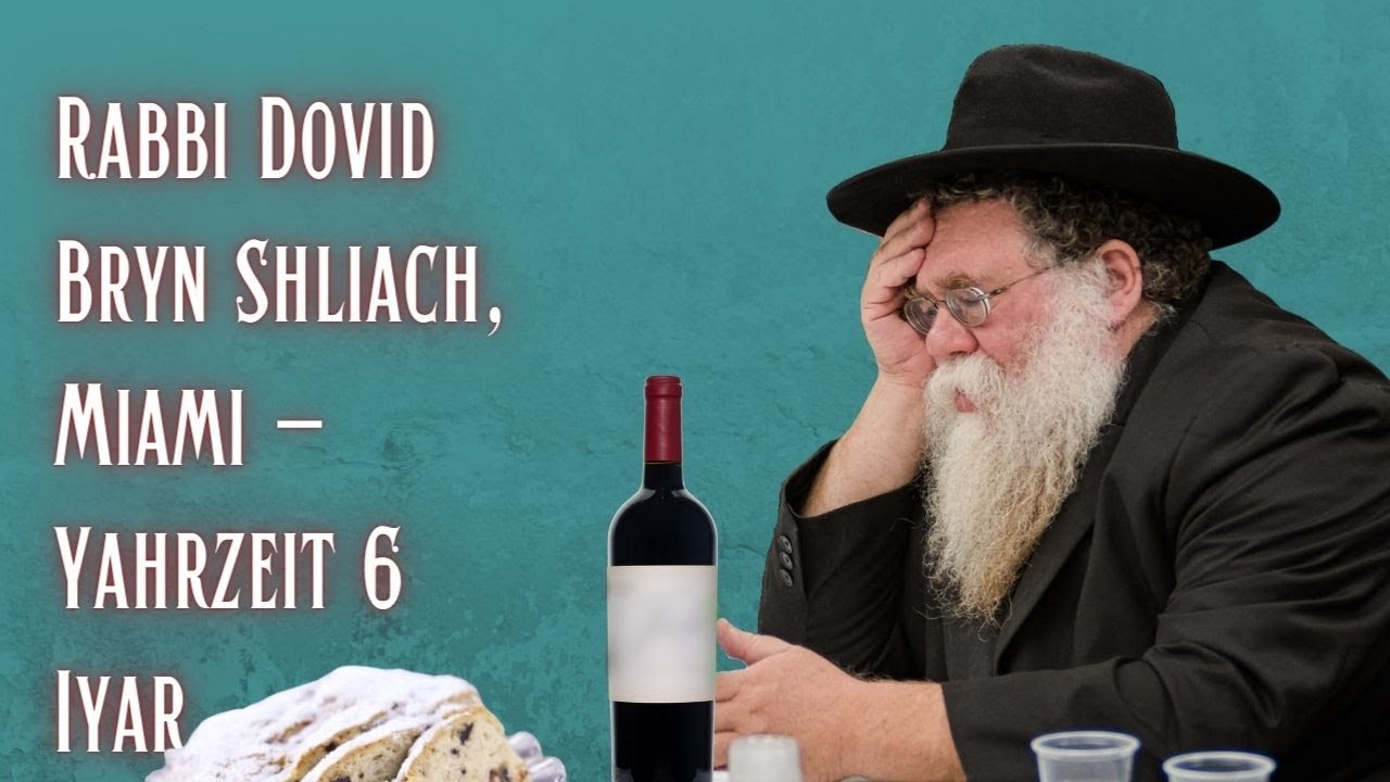 Yahrtzeit Rabbi Dovid Bryn: 6 Iyar - Very special Shliach of the Rebbe, Miami - Rabbi Chaim Dalfin