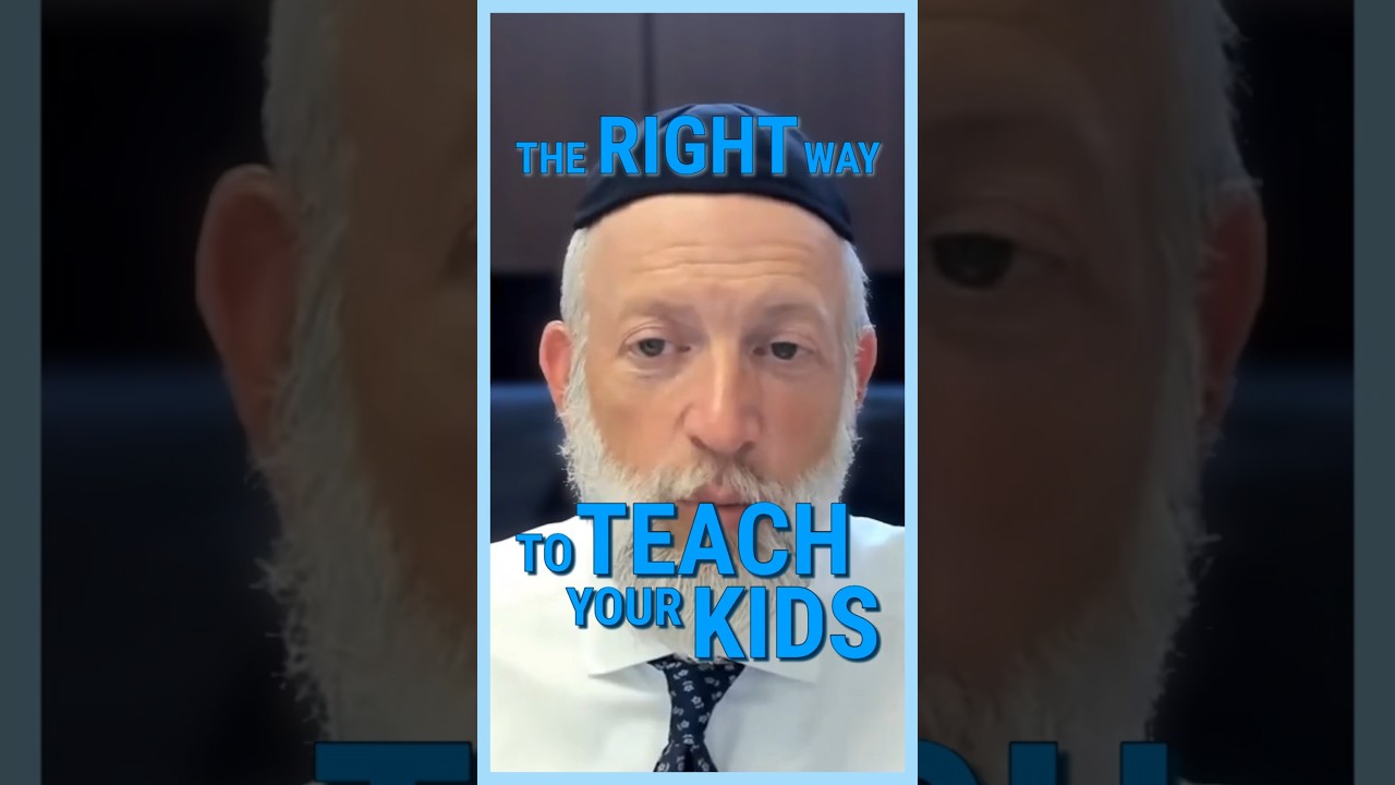 The RIGHT way to teach your kids
