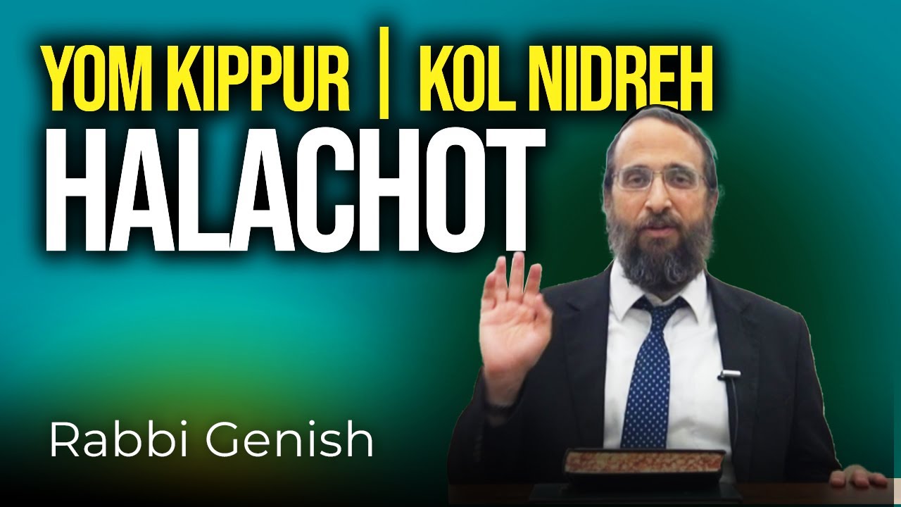 Yom Kippur: Everything You Need  About Kol Nidreh - Halachot