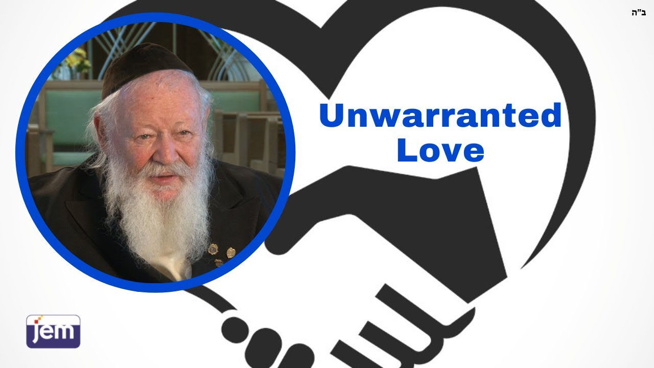 The Rebbe on Unwarranted Love