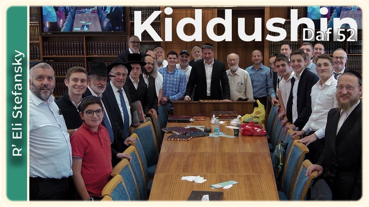 Daf Yomi Kiddushin Daf 52 by R’ Eli Stefansky