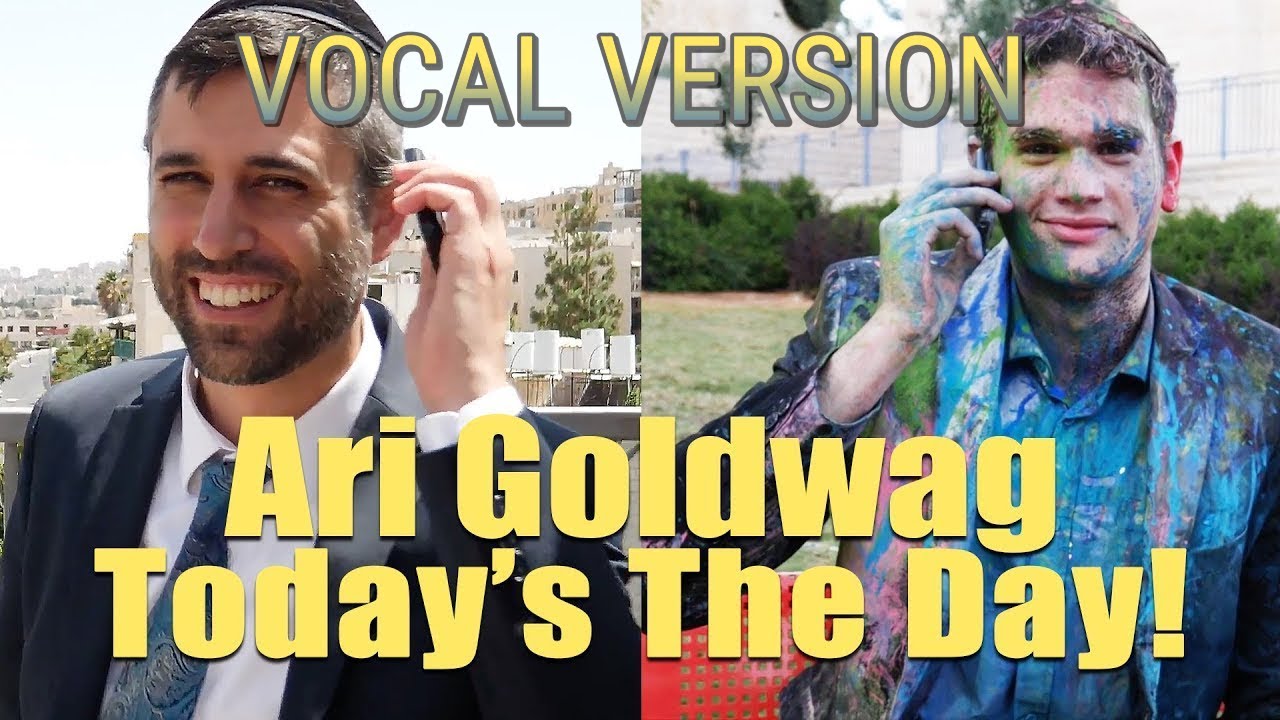 ARI GOLDWAG - Today's the Day [A CAPPELLA] ארי גולדוואג - זה היום - ווקאלי