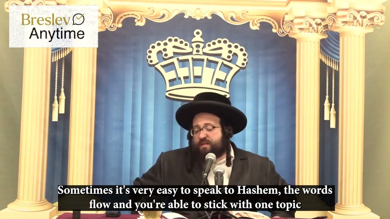 Rabbi Yoel Roth - Talk to Hashem even in an unorganized way