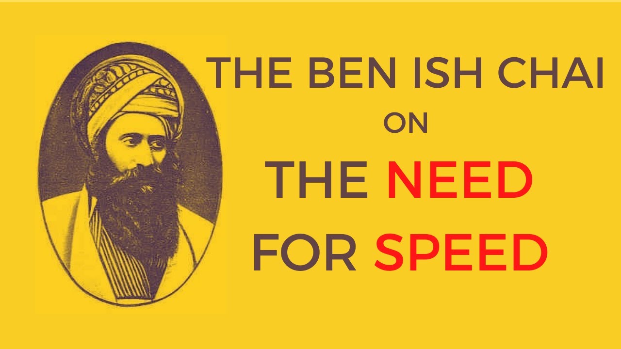 Rabbi Shais Taub on "The Need for Speed"—Ben Ish Chai on Parshas Lech Lecha