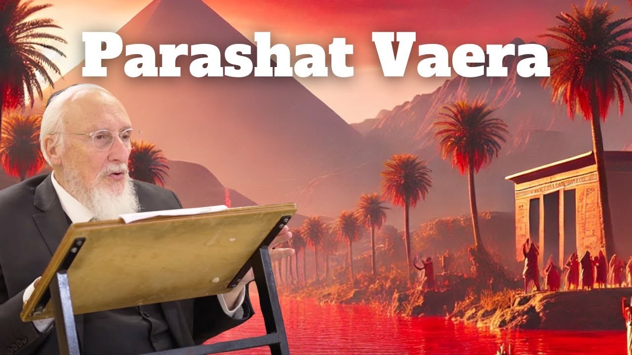 Parashat Vaera by Rabbi Baruch Taub