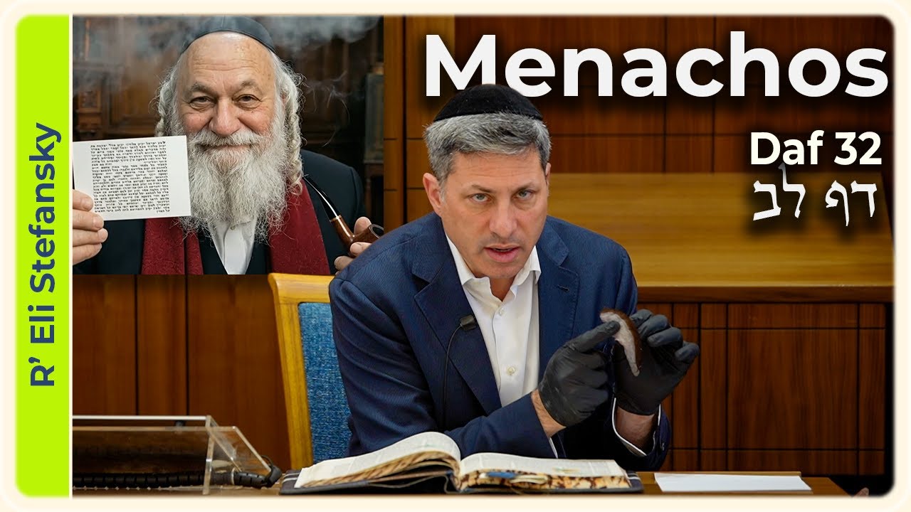 Daf Yomi Menachos Daf 32 by R' Eli Stefansky