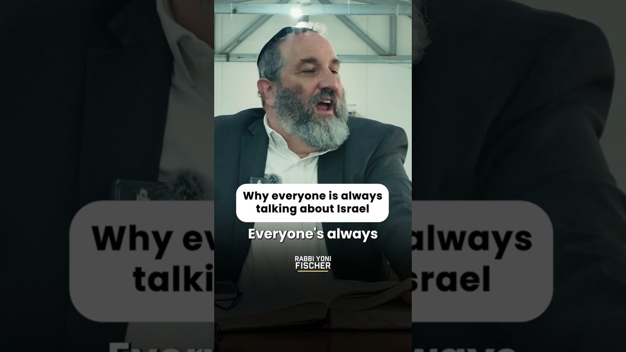 why is everyone obsessed with Israel - Rabbi Yoni Fischer