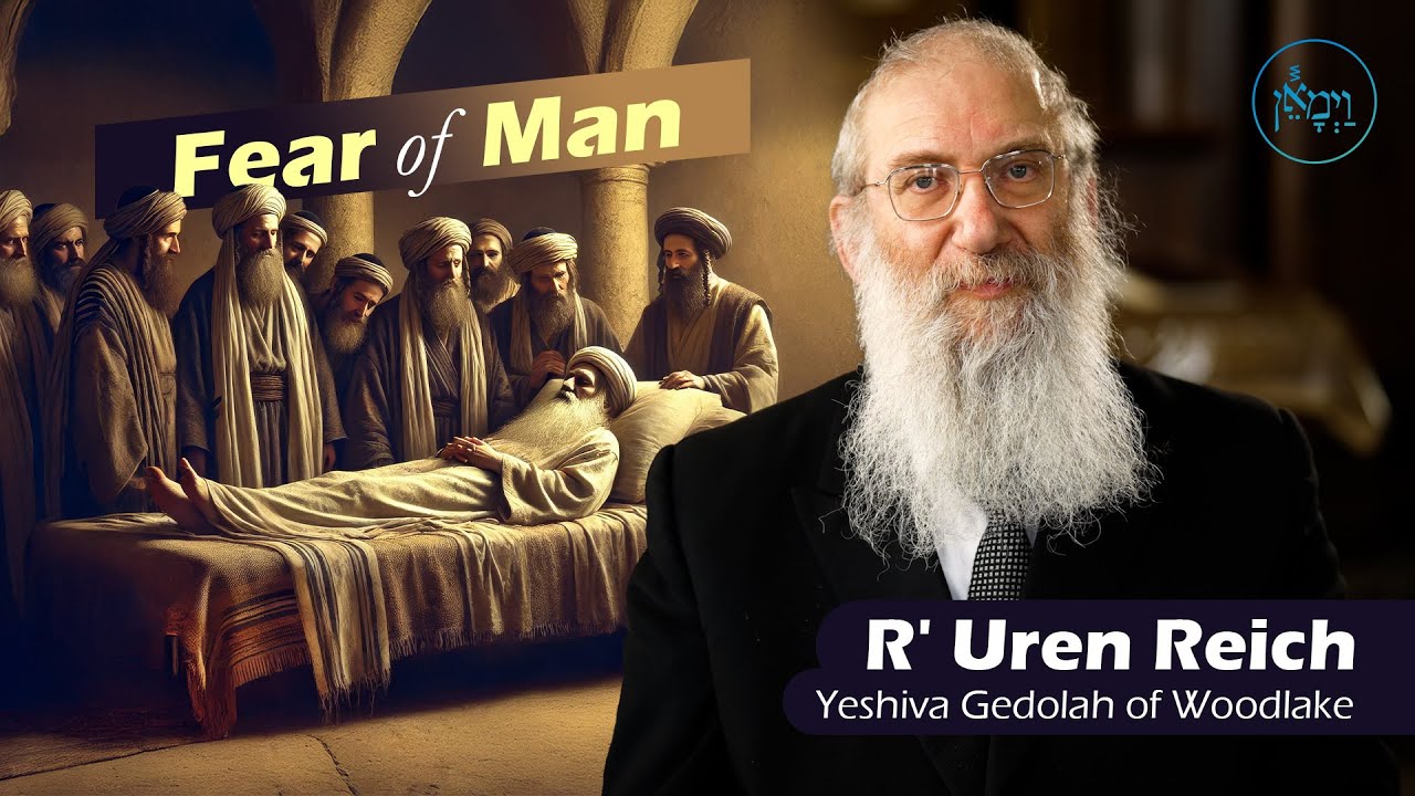 Fear of Man | Rabbi Uren Reich