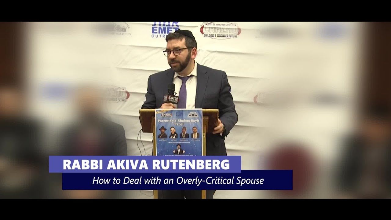 How to Deal with an Overly-Critical Spouse - Rabbi Akiva Rutenberg