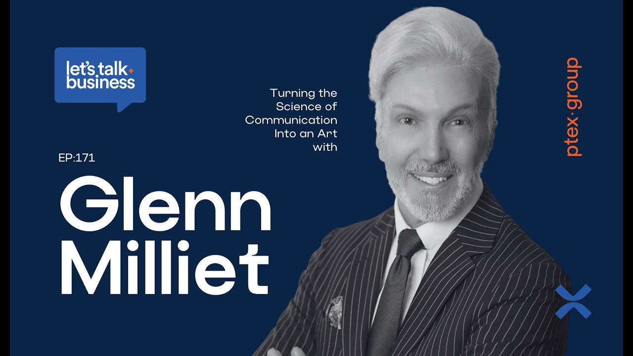 Turning the Science of Communication Into an Art with Glenn Milliet