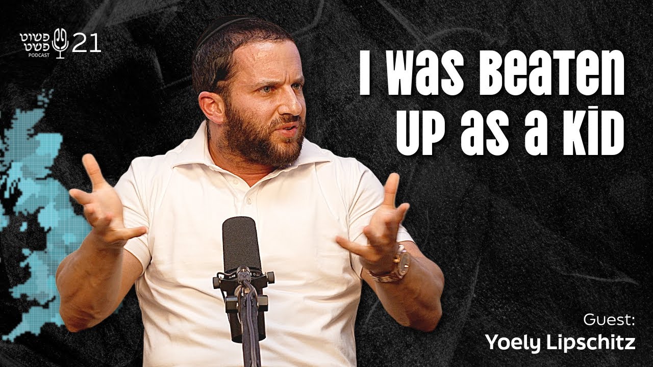 I Was Beaten Up as a Kid - Yoely Lipschitz - Pushet Pshat • Ep 21
