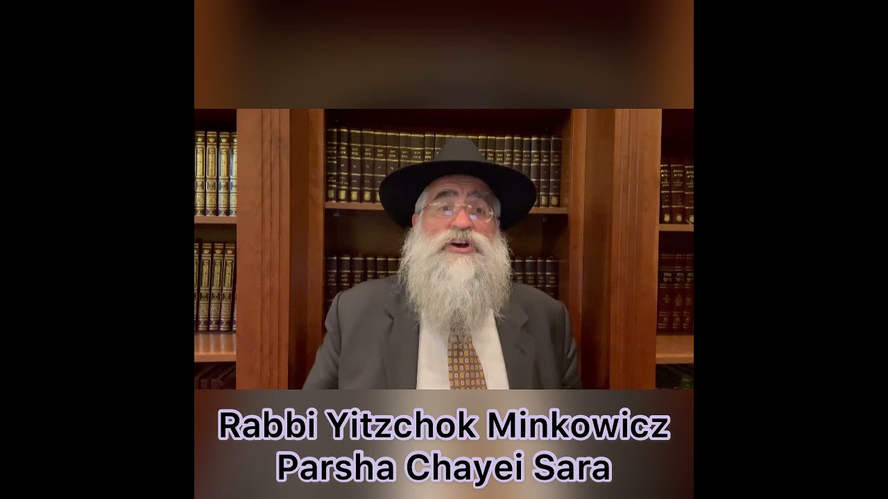 Rabbi Minkowicz Weekly Torah Lesson Parsha Chayei Sara 5782